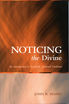 Paperback Noticing the Divine: An Introduction to Interfaith Spiritual Guidance Book