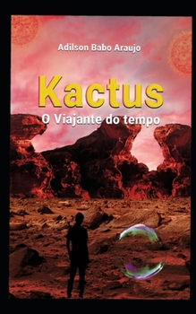 Paperback Kactus o Viajante do Tempo: 1892 [Portuguese] Book