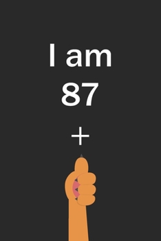 Paperback I Am 87 Plus Cat Middle Finger: Cut Funny Customized Black Lined Notebook Birthday Gift For Cat lovers 6*9 120 pages Book