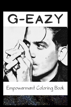 Paperback Empowerment Coloring Book: G-Eazy Fantasy Illustrations Book