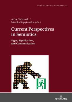 Hardcover Current Perspectives in Semiotics: Signs, Signification, and Communication, Volume 1 Book