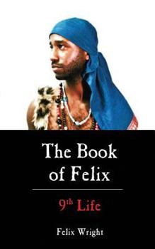 Paperback The Book of Felix: 9th Life Book