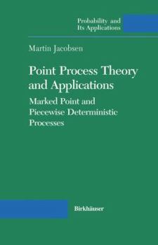 Hardcover Point Process Theory and Applications: Marked Point and Piecewise Deterministic Processes Book