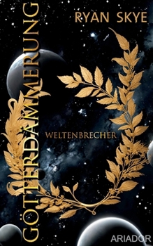 Paperback Götterdämmerung - Weltenbrecher: Epische Space Fantasy [German] Book