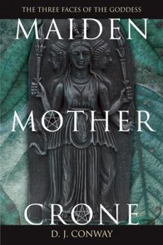 Paperback Maiden, Mother, Crone: The Myth & Reality of the Triple Goddess Book