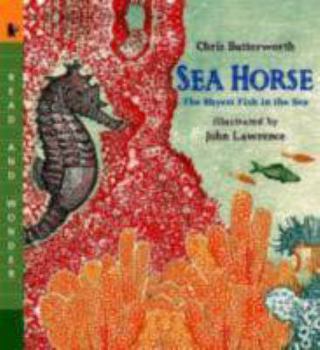 Hardcover Sea Horse: The Shyest Fish in the Sea Book