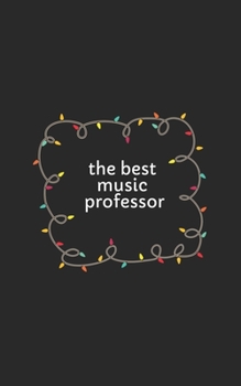 the best music professor journal : Personalized Notebook/ Notepad/ Journal/ Diary For music teacher with: 6X9 100 pages