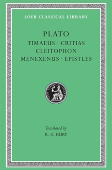 Hardcover Timaeus. Critias. Cleitophon. Menexenus. Epistles [Greek, Ancient (To 1453)] Book