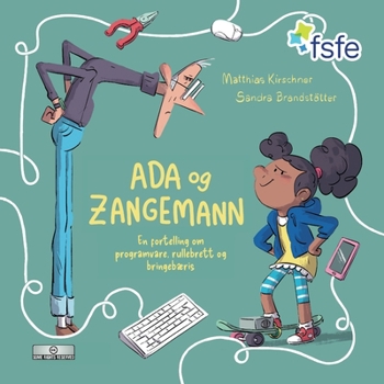 Paperback Ada og Zangemann: En fortelling om programvare, rullebrett og bringebæris [Norwegian] Book