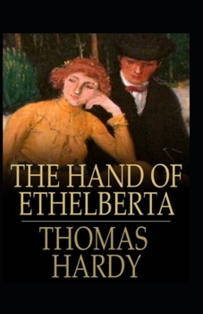 Paperback The Hand of Ethelberta Annotated Book