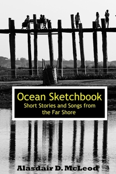 Paperback Ocean Sketchbook: Short Stories and Songs from the Far Shore Book