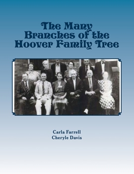 Paperback The Many Branches of the Hoover Family Tree: Sebastian Hoover 1723 - 1807 Book