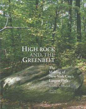Hardcover High Rock and the Greenbelt: The Making of New York City's Largest Park Book