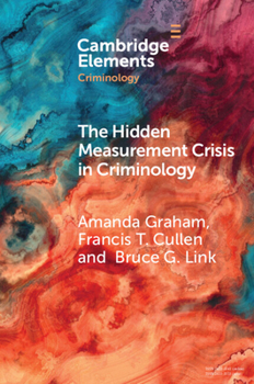 Paperback The Hidden Measurement Crisis in Criminology Book