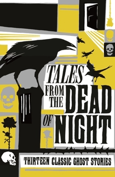 Paperback Tales from the Dead of Night: Thirteen Classic Ghost Stories Book