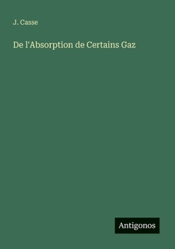 De l'Absorption de Certains Gaz (French Edition)