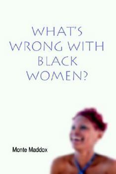 Paperback What's Wrong with Black Women? Book