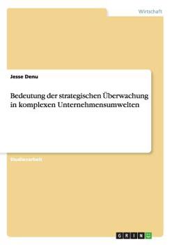 Paperback Bedeutung der strategischen Überwachung in komplexen Unternehmensumwelten [German] Book