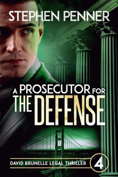 A Prosecutor for the Defense: David Brunelle Legal Thriller #4 - Book #4 of the David Brunelle Legal Thriller