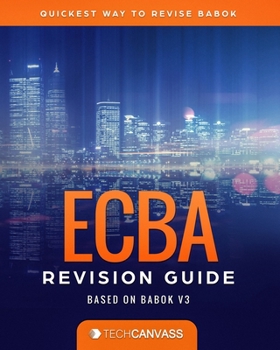 Paperback ECBA Revision Guide: Based on BABOK v3 Book