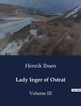 Paperback Lady Inger of Ostrat: A Political Intrigue in 16th Century Norway Book