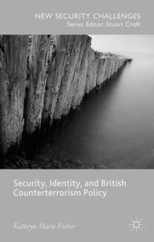 Hardcover Security, Identity, and British Counterterrorism Policy Book