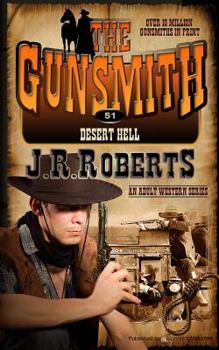 Desert Hell - Book #51 of the Gunsmith