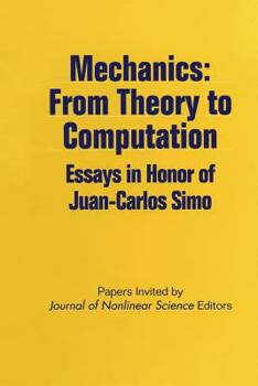 Paperback Mechanics: From Theory to Computation: Essays in Honor of Juan-Carlos Simo Book