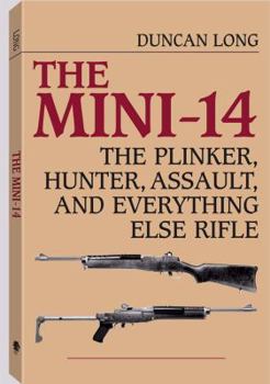 Paperback Mini-14: The Plinker, Hunter, Assault, and Everything Else Rifle Book