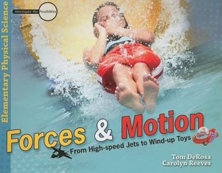 Paperback Forces & Motion: From High-Speed Jets to Wind-Up Toys Book