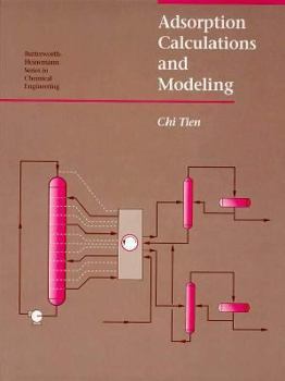 Hardcover Adsorption Calculations and Modeling (Butterworth-Heinemann Series in Chemical Engineering) Book