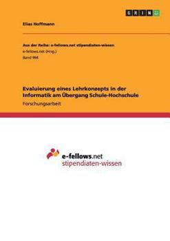 Paperback Evaluierung eines Lehrkonzepts in der Informatik am Übergang Schule-Hochschule [German] Book