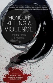 Hardcover 'Honour' Killing and Violence: Theory, Policy and Practice Book