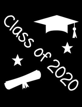 Paperback Class of 2020: Graduate Notebook With Cap, Diploma, and Stars Background Book