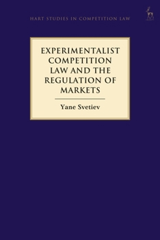 Hardcover Experimentalist Competition Law and the Regulation of Markets Book
