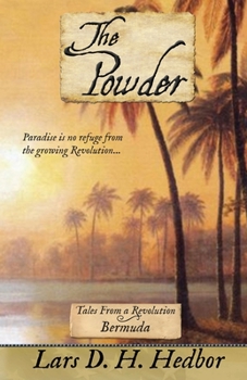 Paperback The Powder: Tales From a Revolution - Bermuda Book