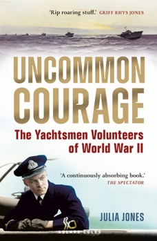 Paperback Uncommon Courage: The Yachtsmen Volunteers of World War II Book