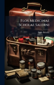Hardcover Flos Medicinae Scholae Salerni [French] Book