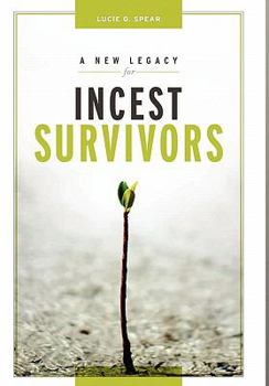 Paperback A New Legacy for Incest Survivors Book