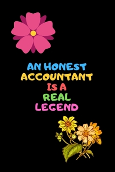 Paperback An Honest Accountant Is a Real Legend: A journal notebook, Accounting basics, Accounting and Finance jokes Book