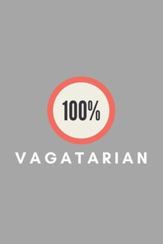 Paperback 100% Vagatarian: Lesbian Pride Gift Idea For LGBT Gay Bisexual Transgender Book