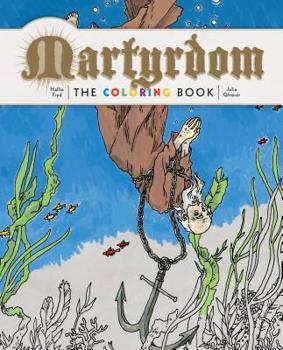 Paperback Martyrdom: The Coloring Book