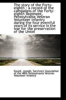 The Story of the Forty-Eighth : A record of the campaigns of the Forty-eighth Regiment, Pennsylvania