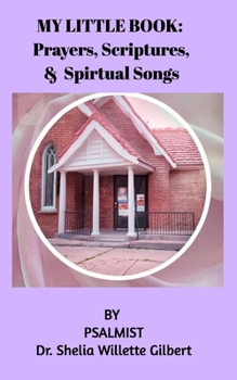 Paperback My little book of Prayer and Scripture: and Spiritual Songs Book