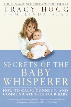 Paperback Secrets of the Baby Whisperer: How to Calm, Connect, and Communicate with Your Baby Book