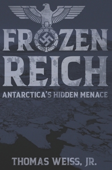 Paperback Frozen Reich: Antarctica's Hidden Menace Book