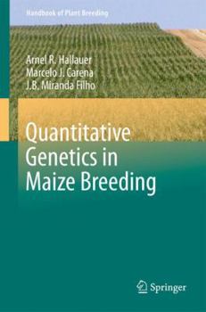 Hardcover Quantitative Genetics in Maize Breeding Book