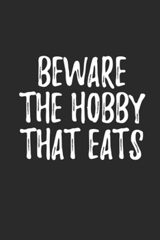 The Hobby That Eats: Meal Prep And Planning Grocery List, Track And Plan Your Meals Daily/Weekly (Family Food Planner/Diary/Log/Journal/Calendar)