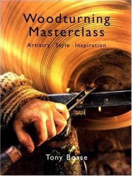 Paperback Woodturning Masterclass: Artistry, Style, and Inspiration Book