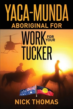 Paperback Yaca Munda: Aboriginal for Work for your Tucker Book